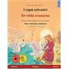Sefa I cigni selvatici - De vilda svanarna (italiano - svedese). Tratto da una fiaba di Hans Christian Andersen: Libro per bambini bilingue con audiolibro ... Andersen, con audiolibro e video online