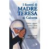 San Paolo Edizioni I fioretti di madre Teresa di Calcutta. Vedere, amare, servire Cristo nei poveri