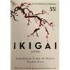 Francesc Miralles Hector Ga Ikigai: Japonlarin Uzun ve Mutlu Yasam S (Tascabile)