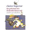 Clarice Lispector Flor Opazo Das Geheimnis des denkenden Has (Copertina rigida)