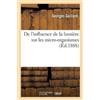 Georges Gaillar de l'Influence de la Lumière Sur Les Micro-Organisme (Tascabile)