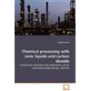Maaike Kroon Chemical processing with ionic liquids and carbon dioxi (Tascabile)