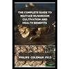 Philips Coleman The Complete Guide to Maitake Mushroom Cultivation a (Tascabile)