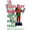 Stephanie Greenwood 10 Excellent Reasons Not To Hate Taxes (Tascabile)