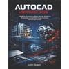 Justin Queen AutoCAD User Guide 2026 (Tascabile)