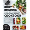 George B Allen Bodybuilding Meal Prep Cookbook (Tascabile)
