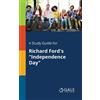 Cengage Learning G A Study Guide for Richard Ford's "Independence D (Tascabile)