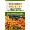 Stephan Tucker The Quick and Easy Vegetarian Diabetic Recipes (Tascabile)