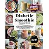 Beatrice Ray Diabetic Smoothie Recipe Book (Tascabile)