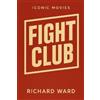 Richard Ward Iconic Movies - Fight Club (Tascabile) Iconic Movies