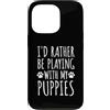 Hi Doggy Custodia per iPhone 13 Pro Preferirei giocare con i cuccioli - Proprietari di animali domestici Love & Paws