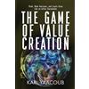 Karl Yaacoub The Game of Value Creation (Tascabile)