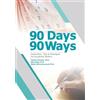 Patricia Goodson Mina Beigi Melika Shirmohammadi 90 Days, 90 Ways (Tascabile)