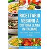 Charlie Mason Ricettario Vegano a Cottura Lenta In Italiano/ Slow Co (Tascabile)