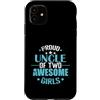 two nieces uncle pride awesome girls fam Custodia per iPhone 11 Orgoglioso zio di due fantastiche ragazze orgoglio