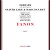 TARBABY / LAKE,OLIVER / DUCRET,MARC Fanon (CD)