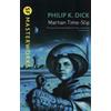 Philip K. Dick Martian Time-Slip (Tascabile)