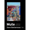 Dave Barbarossa Mute (Copertina rigida)