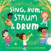 Rachelle Burk Sing, Hum, Strum, and Drum (Libro di cartone)