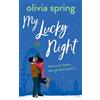 Olivia Spring My Lucky Night (Tascabile) My Ten-Year Crush