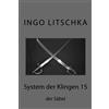 Ingo Litschka System der Klingen 15 (Tascabile) System Der Klingen