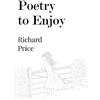 Richard Price Poetry to Enjoy (Tascabile)