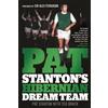 Ted Brack Pat Stanton Pat Stanton's Hibernian Dream Team (Tascabile)