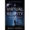 Mark Harris A Virtual Reality - Second Exodus? (Tascabile)