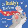 Jamie French On Daddy's Shoulders (Tascabile) Picture Storybooks
