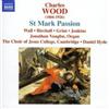 Charles Wood St Mark Passion (Hyde, Choir of Jesus College Cambridge) (CD) Album