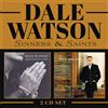 Dale Watson Sinners & Saints: Whiskey Or God/Help Your Lord (CD) Album