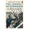 Penguin The Longest Afternoon: The 400 Men Who Decided the Battle of Waterloo