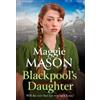 Maggie Mason Blackpool's Daughter (Tascabile)