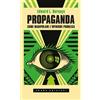 ShaKe Libro - Bernays Edward L. - Propaganda. Come Manipolare L'opinione Pubblica - S