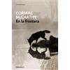 Cormac McCarthy En la frontera / The Crossing (Tascabile)