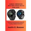 Justin C Rosson Garmin Forerunner 165 & 965 Fitness Watch User Guide (Tascabile)