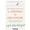 De Agostini Libro - Ichiro Kishimi / Fumitake Koga - Il Coraggio Di Non Piacere. Liberati Da