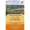 Comitato Gruppi Alpinistici Veronesi Colline di Verona. Carta turistica per escursionisti 1:200.000. Outdoor map wanderkarte
