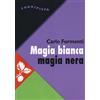 JACA BOOK Magia bianca magia nera. Ecuador: la guerra fra culture come guerra di classe
