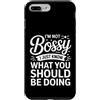 Leadership Humor Quote Co Custodia per iPhone 7 Plus/8 Plus Non sono prepotente, so solo cosa dovresti fare in modo divertente