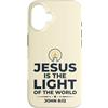 Jesus Is The Light Christian Faith Custodia per iPhone 16 Jesus Is The Light Of The World Shirt John 8:12 Bible Verse