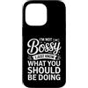 Leadership Humor Quote Co Custodia per iPhone 14 Pro Max Non sono prepotente, so solo cosa dovresti fare in modo divertente