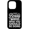 Leadership Humor Quote Co Custodia per iPhone 15 Pro Non sono prepotente, so solo cosa dovresti fare in modo divertente