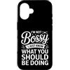 Leadership Humor Quote Co Custodia per iPhone 16 Non sono prepotente, so solo cosa dovresti fare in modo divertente