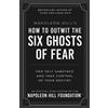 Napoleon Hill Napoleon Hill's How to Outwit the Six Ghosts of Fear (Tascabile)