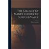 Henry Seymour The Fallacy Of Marx's Theory Of Surplus-value (Tascabile)