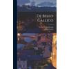 Evelyn S 1843-1906 Shuckburgh Julius Caesar De bello Gallico (Copertina rigida)