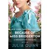 Julia Quinn Because of Miss Bridgerton (Tascabile) Bridgertons Prequel