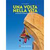 Touring Una volta nella vita. 90 esperienze estreme (quasi) per tutti. Ediz. a colori
