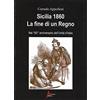 Morrone Editore Sicilia 1860. La fine di un regno